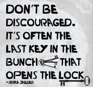 Don't be discouraged! #quotes
