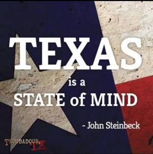 Texas is a state of mind!!!