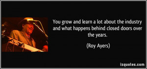 ... and what happens behind closed doors over the years. - Roy Ayers