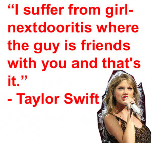 Taylor Swift quotes: I suffer from girlnextdooritis