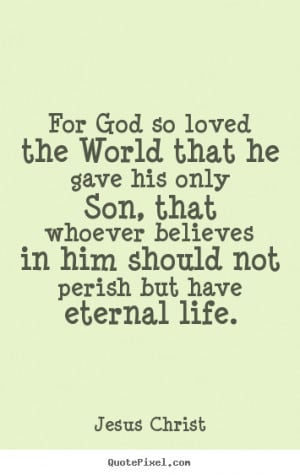 ... life jesus christ more life quotes love quotes inspirational quotes