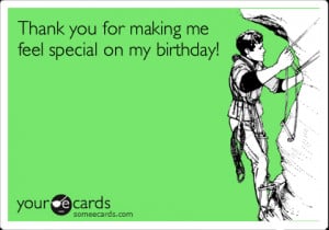 Funny Thanks Ecard: Thank you for making me feel special on my ...