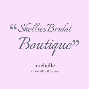 Quotes Picture: sbeeeeeepies bridal boutique