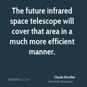 The future infrared space telescope will cover that area in a much ...