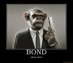 bond james bond 007 ownage monkey funny demotivational poster ...