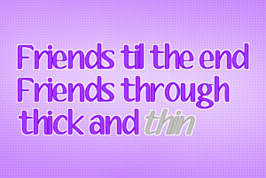 friends till the end