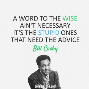 bill cosby friday sillies bill cosby quotes bill cosby quotes