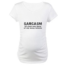 Sarcasm - Funny Saying Maternity T-Shirt for