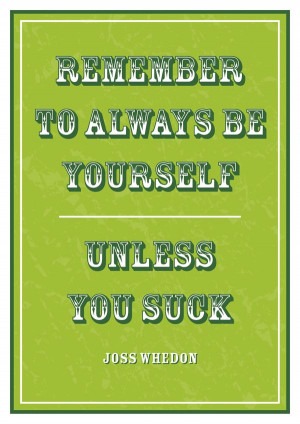 Joss Whedon quote.