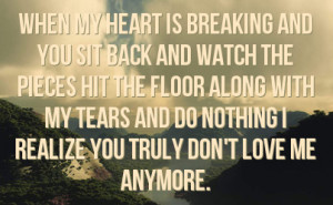 ... with my tears and do nothing i realize you truly don t love me anymore