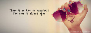 ... is no key to happiness, the door is always open - Life quote FB Cover