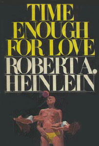 Time Enough for Love by Robert A. Heinlein (1973) (Photo credit ...