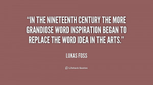 In the nineteenth century the more grandiose word inspiration began to ...