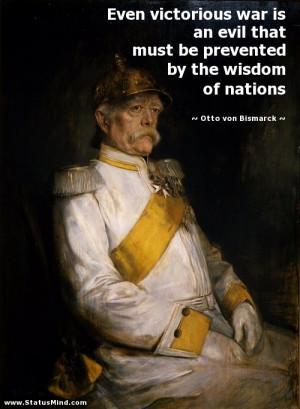 Otto Von Bismarck Quotes