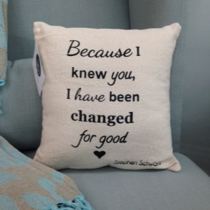MOTHER'S DAY: Wicked Quote - Because I knew you - I have been changed ...