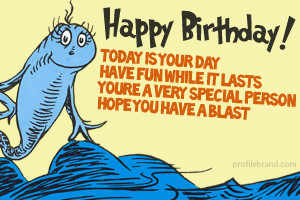 keywords quotes quote drseuss blast happy birthday click here for the