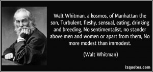 Walt Whitman, a kosmos, of Manhattan the son, Turbulent, fleshy ...