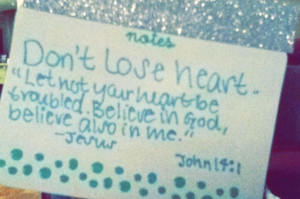 Don't lose heart - John 14:1