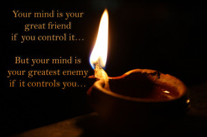 Your Mind is your great friend