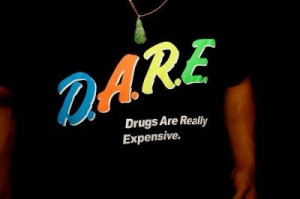are, dare, drugs, expensive, funny, really, shirt, typography
