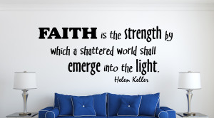 Helen Keller Faith is Strength... Wall Decal Quotes