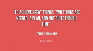 quote-Leonard-Bernstein-to-achieve-great-things-two-things-are-117901 ...