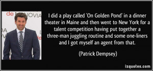 did a play called 'On Golden Pond' in a dinner theater in Maine and ...
