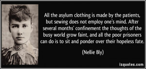 sewing does not employ one's mind. After several months' confinement ...