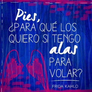 Things Frida, Fridakahlo Quotes, Spanish Quotes, Wings, De Frida, Sus ...