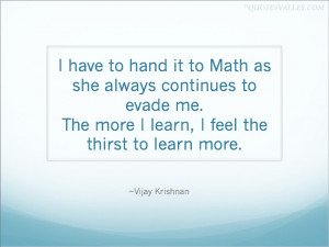 Have To Hand It To Math As She Always Continues To Evade Me