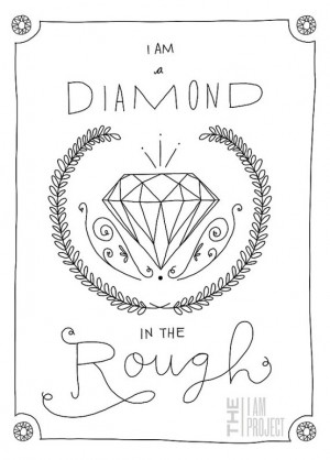 am a diamond in the rough