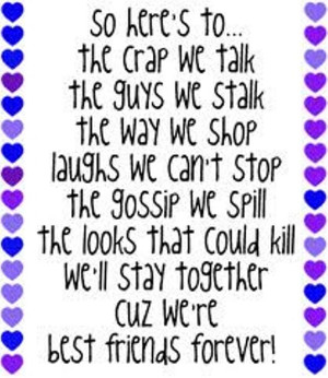 ... ll Stay together Cuz We’re Best Friends Forever! ~ Best Friend Quote