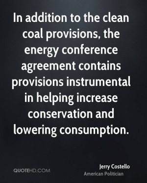 In addition to the clean coal provisions, the energy conference ...
