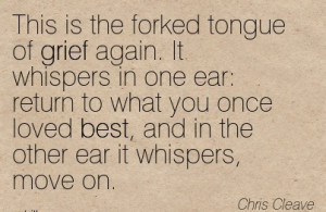 http://quotespictures.com/this-is-the-forked-tongue-of-grief-again-it ...