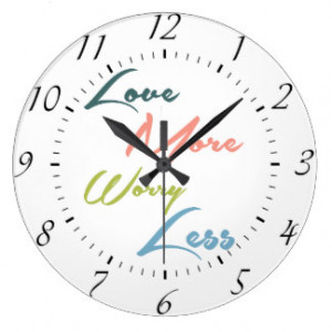 Love More Worry Less - Inspirational Quote Clock