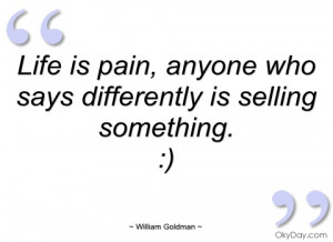 life is pain william goldman