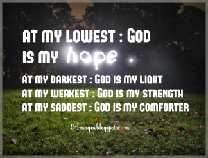 At my Lowest God is my hope