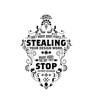 ... stealing your design work. 20 Inspiring Posters with Design Quotes