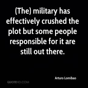 military has effectively crushed the plot but some people responsible ...