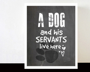 Dog Art, funny humorous dog love Print, Chalkboard paper, Inspiration ...