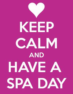 Keep and and have a spa day
