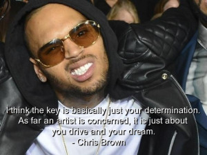Chris brown, best, quotes, sayings, about yourself, artist, dream