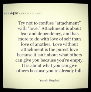 Try not to confuse attachment with love Attachment Is about fear and ...