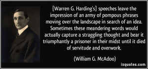 Warren G. Harding's] speeches leave the impression of an army of ...