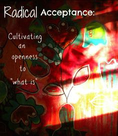 radical accepted dbt mindfulness hope quotes dbt therapy dbt quotes ...