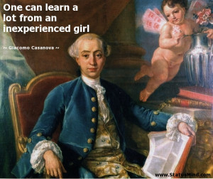 ... from an inexperienced girl - Giacomo Casanova Quotes - StatusMind.com