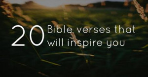 20 bible verses that will inspire you as you navigate through your day ...