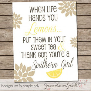 Southern Girl Quote - When Life Hands You Lemons - Art Print: Lemons ...