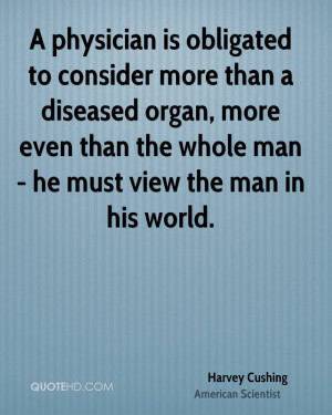 ... , more even than the whole man - he must view the man in his world