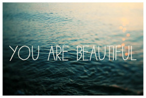 You Are Beautiful
